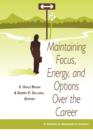 Maintaining Focus, Energy, and Options Over the Career - Book