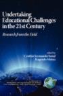 Undertaking Educational Challenges in the 21st Century : Research from the Field - Book