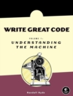 Write Great Code, Volume 1 - Book