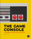 The Game Console : A History in Photographs - Book