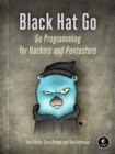 Black Hat Go : Go Programming For Hackers and Pentesters - Book