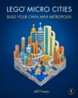 Lego Micro Cities : Build Your Own Mini Metropolis! - Book