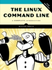 The Linux Command Line, 2nd Edition : A Complete Introduction - Book