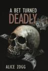 A Bet Turned Deadly - Book
