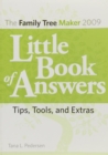 The Family Tree Maker 2009 Little Book of Answers : Tips, Tools, and Extras - Book