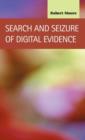 Search and Seizure of Digital Evidence - Book