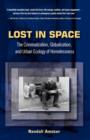 Lost in Space : The Criminalization, Globalization and Urban Ecology of Homelessness - Book
