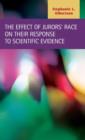 The Effect of Jurors' Race on Their Response to Scientific Evidence - Book