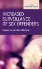 Increased Surveillance of Sex Offenders : Impacts on Recidivism - Book