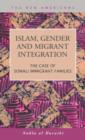 Islam, Gender and Migrant Integration : The Case of Somali Immigrant Families - Book