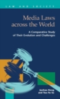 Media Laws Across the World : A Comparative Study of Their Evolution and Challenges - Book