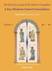 The Old Syriac Gospel of the Distinct Evangelists: A Key-Word-In-Context Concordance (Vol 1) - Book