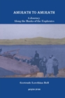 Amurath to Amurath: A Journey Along the Banks of the Euphrates - Book
