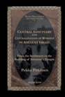 Central Sanctuary and Centralization of Worship in Ancient Israel : From the Settlement to the Building of Solomon's Temple - Book