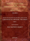 Texts and Translations of the Chronicle of Michael the Great (vol 2) : Syriac Original, Arabic Garshuni Version, and Armenian Epitome with Translations into French - Book