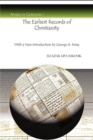 The Earliest Records of Christianity : With a New Introduction by George A. Kiraz - Book
