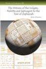 The Witness of the Vulgate, Peshitta and Septuagint to the Text of Zephaniah - Book