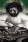 The Cosmic Covenant : Biblical Themes of Justice, Peace and the Integrity of Creation - Book