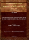 Texts and Translations of the Chronicle of Michael the Great (Vol 6) : Syriac Original, Arabic Garshuni Version, and Armenian Epitome with Translations into French - Book