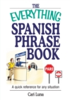 The Everything Spanish Phrase Book : A Quick Reference for Any Situation - Book
