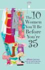 The 10 Women You'll be Before You're 35 - Book