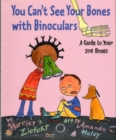 You Cant See Your Bones with Binoculars - Book