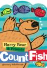 Harry Bear and Friends Count Fish - Book