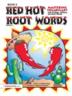 Red Hot Root Words : Mastering Vocabulary With Prefixes, Suffixes, and Root Words (Book 2, Grades 6-9) - Book