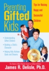 Parenting Gifted Kids : Tips for Raising Happy and Successful Children - Book
