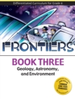 Frontiers : Geology, Astronomy, and Environment (Book 3) - Book
