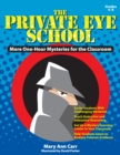 The Private Eye School : More One-Hour Mysteries (Grades 4-8) - Book