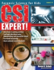 CSI Expert! : Forensic Science for Kids (Grades 5-8) - Book