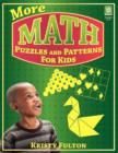 More Math Puzzles and Patterns for Kids : Grades 2-4 - Book