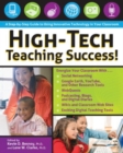 High-Tech Teaching Success! A Step-by-Step Guide to Using Innovative Technology in Your Classroom - Book