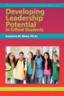 Developing Leadership Potential in Gifted Students : The Practical Strategies Series in Gifted Education - Book
