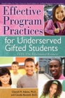 Effective Program Practices for Underserved Gifted Students : A CEC-TAG Educational Resource - Book