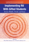 Implementing RtI With Gifted Students : Service Models, Trends, and Issues - Book