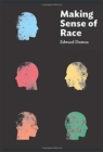 Making Sense of Race - Book
