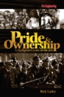 Pride & Ownership : A Firefighter's Love of the Job - Book