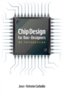Chip Design for Non-Designers : An Introduction - Book