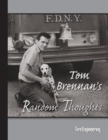 Tom Brennan's Random Thoughts - Book
