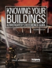 Knowing Your Buildings : A Firefighter's Reference Guide - Book
