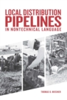 Local Distribution Pipelines in Nontechnical Language - Book