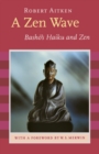 A Zen Wave : Basho's Haiku and Zen - Book