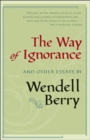The Way Of Ignorance : And Other Essays - Book