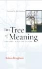 The Tree of Meaning : Language, Mind and Ecology - Book