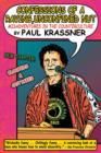 Confessions Of A Raving, Unconfined Nut : Misadventures in the Counterculture - Book