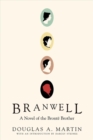 Branwell : A Novel of the Bronte Brother - Book