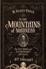 In The Mountains Of Madness : The Life and Extraordinary Afterlife of H.P. Lovecraft - Book
