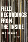 Field Recordings From The Inside : Essays - Book